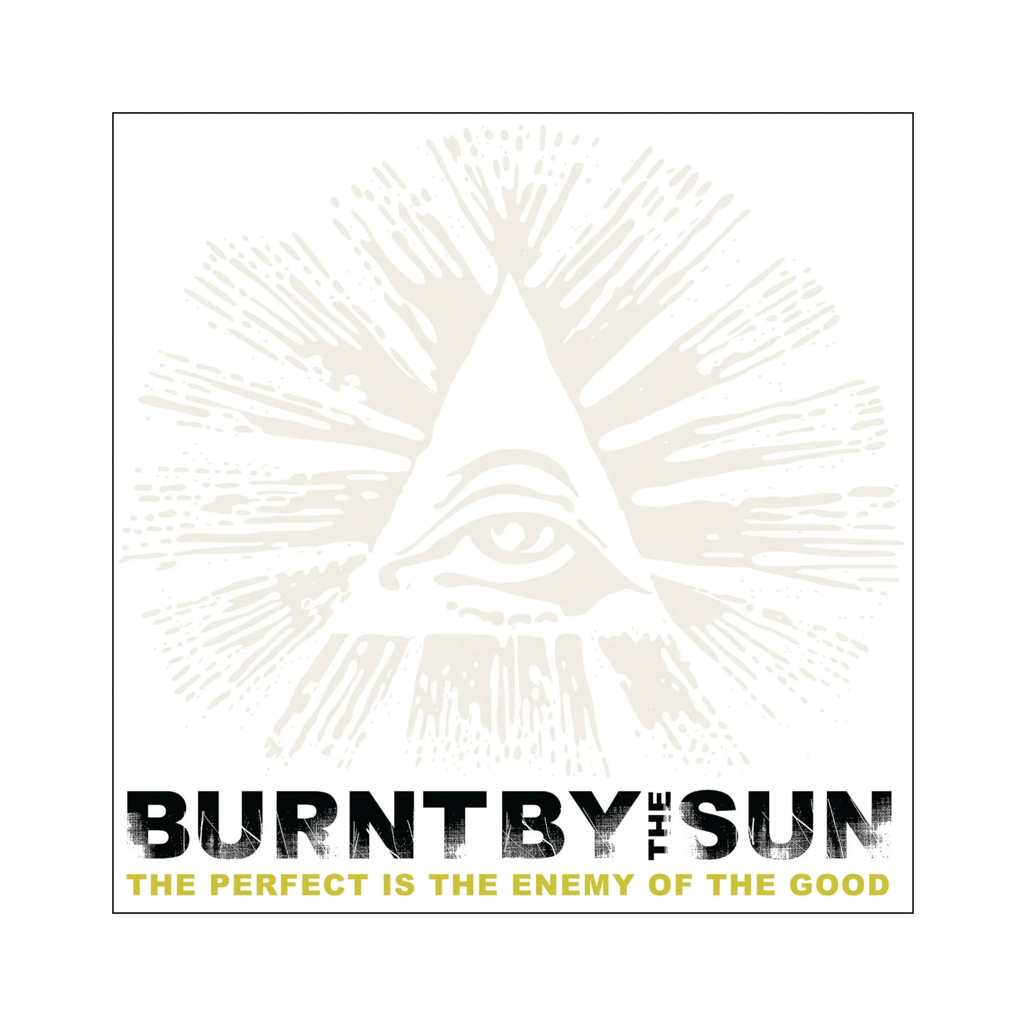 Burnt By The Sun - The Perfect is the Enemy of the Good LP (color vinyl)