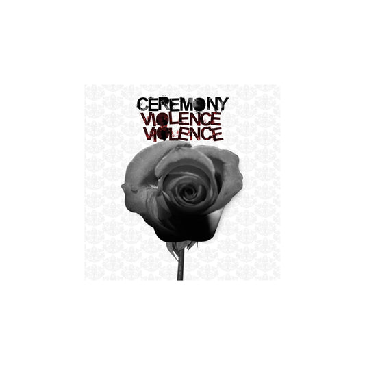 Ceremony - Violence Violence CD