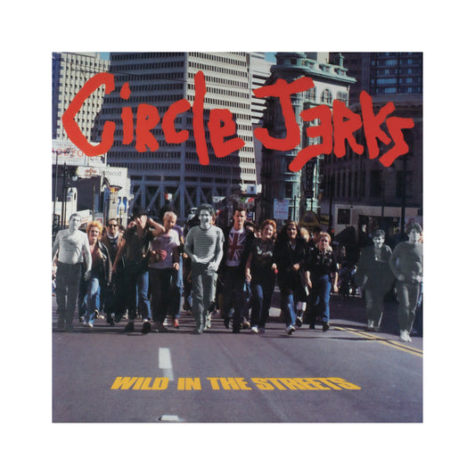 Circle Jerks - Wild In The Streets: 40th Anniversary Edition LP (color vinyl)