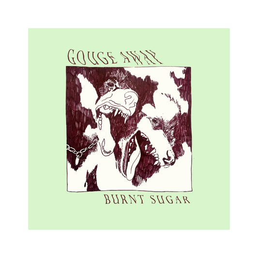 Gouge Away - Burnt Sugar LP (color vinyl)