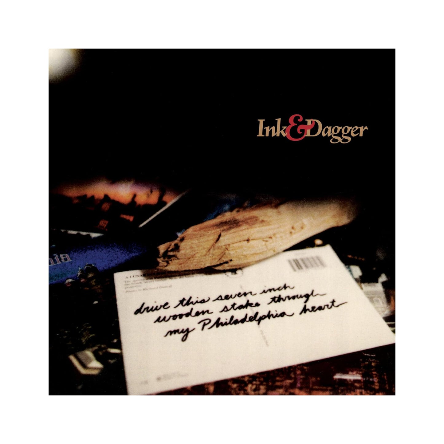 Ink & Dagger - Drive This Seven Inch Wooden Stake Through My Philadelphia Heart LP (color vinyl)