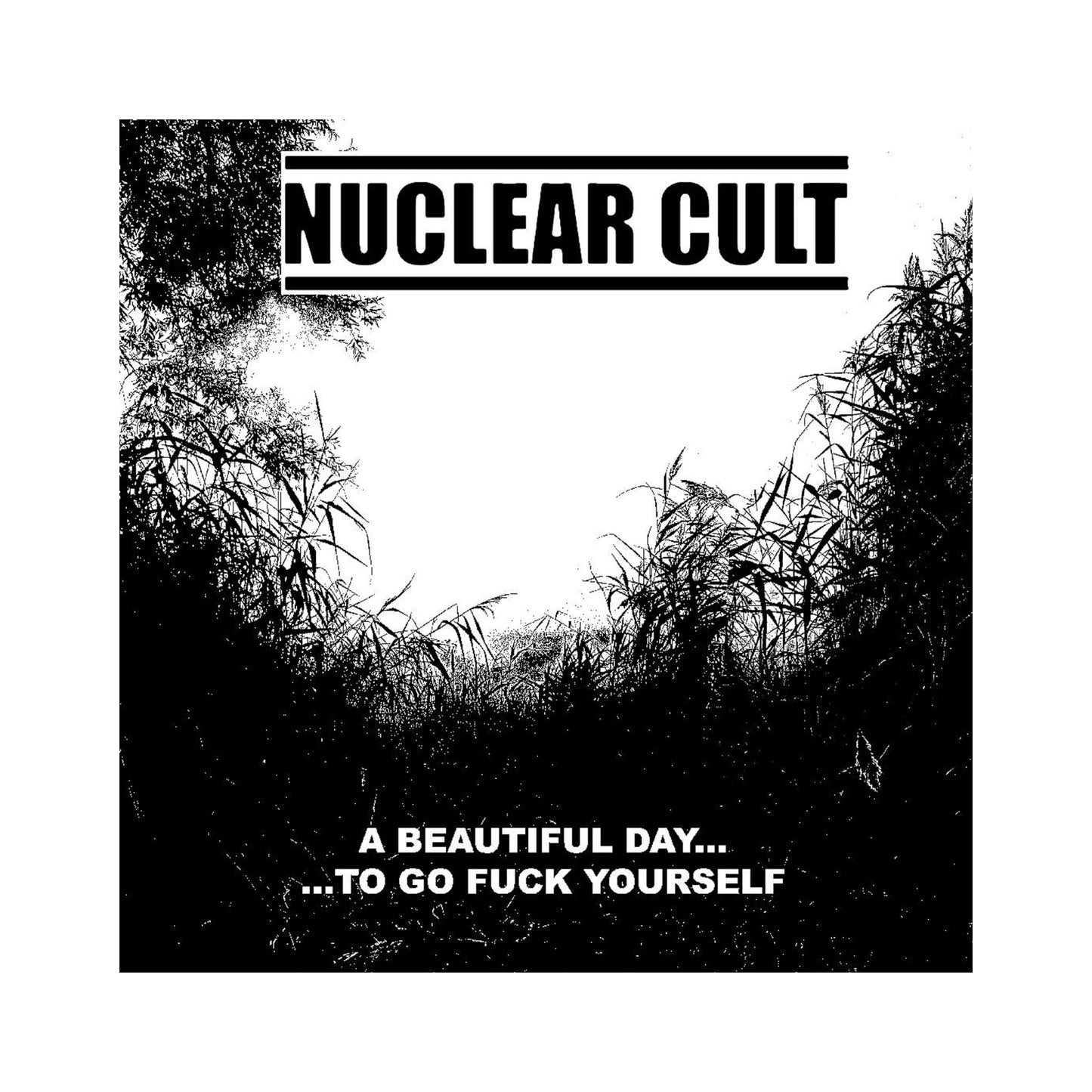 Nuclear Cult - A Beautiful Day... ...To Go Fuck Yourself LP (color vinyl)