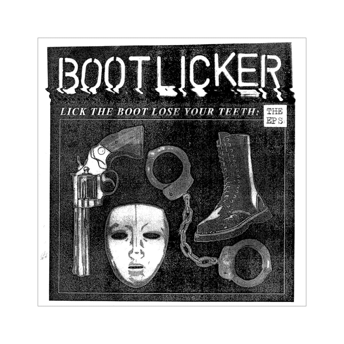 Bootlicker - Lick The Boot, Lose Your Teeth: The EPs LP (color vinyl)