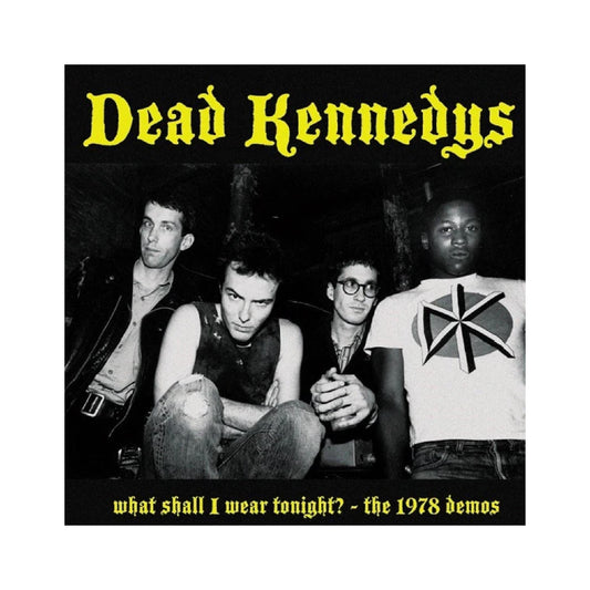 Dead Kennedys - What Shall I Wear Tonight? - The 1978 Demos LP (black vinyl)