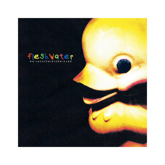 Fleshwater - We're Not Here To Be Loved LP (color vinyl)