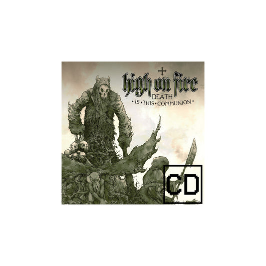 High on Fire - Death Is This Communion CD