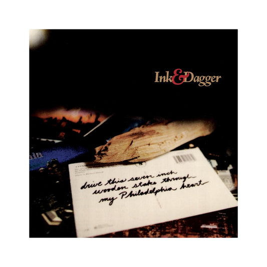 Ink & Dagger - Drive This Seven Inch Wooden Stake Through My Philadelphia Heart LP (color vinyl)