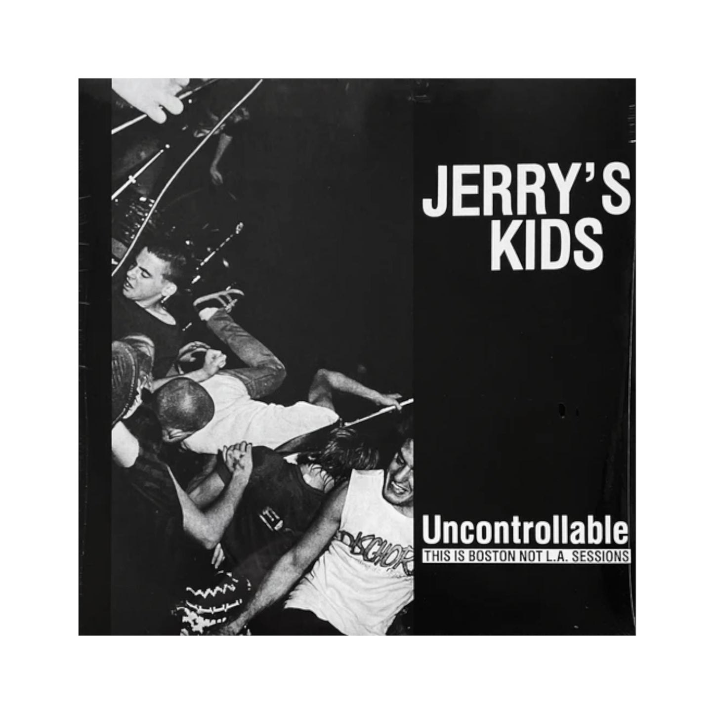 Jerry's Kids - Uncontrollable, The This Is Boston Not LA Sessions (black vinyl)