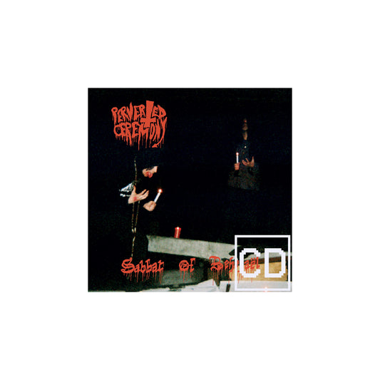 Perverted Ceremony - Sabbat of Behezael + S/T EP CD