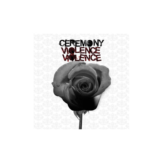 Ceremony - Violence Violence CD