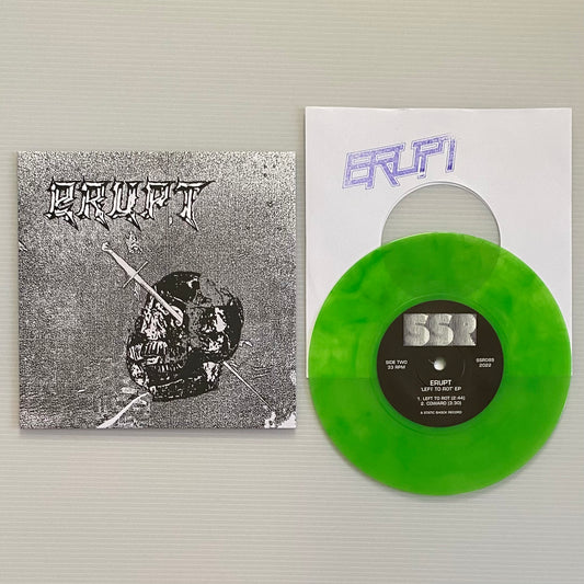 Erupt - Left to Rot 7" EP (green vinyl)